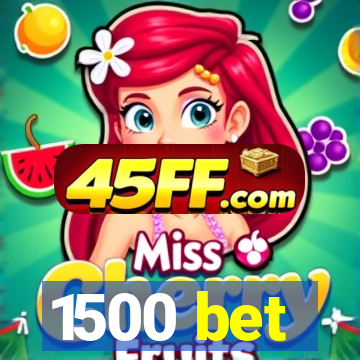 1500 bet